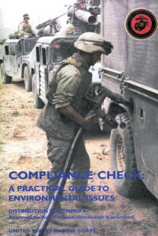 Könyv Compliance Check: A Practical Guide to Environmental Issues U S Marine Corps