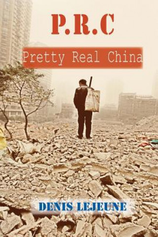 Книга P.R.C - Pretty Real China Denis Lejeune