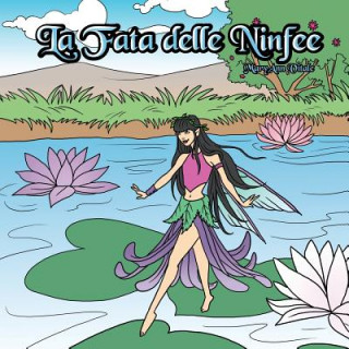 Kniha La Fata delle Ninfee: The Water Lily Fairy Mrs Mary Ann Vitale