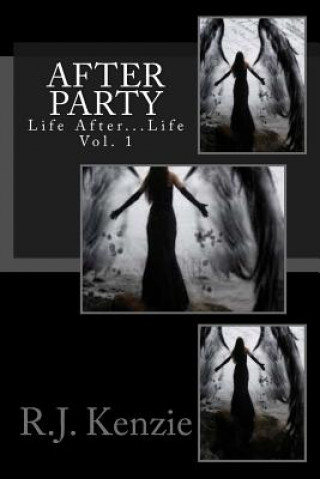 Carte After Party- Life After Life Vol. 1: Vol. 1 R J Kenzie