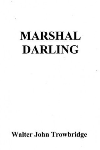 Buch Marshal Darling Walter John Trowbridge