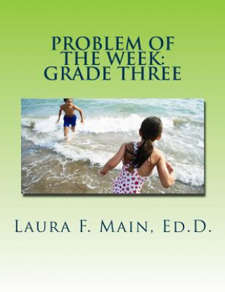 Carte Problem of the Week: Grade Three Laura F Main