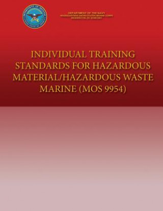 Kniha Individual Training Standards for Hazardous Material/Hazardous Waste Marine (MOS Department of the Navy