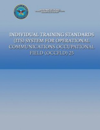 Kniha Individual Training Standards (ITS) System for Operational Communications Occupational Field (OCCFLD) 25 Department of the Navy