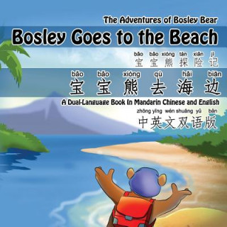Kniha Bosley Goes to the Beach (Chinese-English): A Dual Language Book in Mandarin Chinese and English Tim Johnson