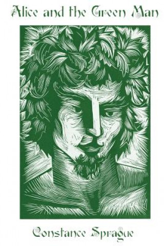 Книга Alice and the Green Man: Restored Edition Constance Sprague
