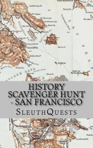 Könyv History Scavenger Hunt - San Francisco Sleuthquests