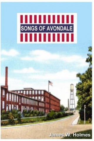 Carte Songs of Avondale James W Holmes