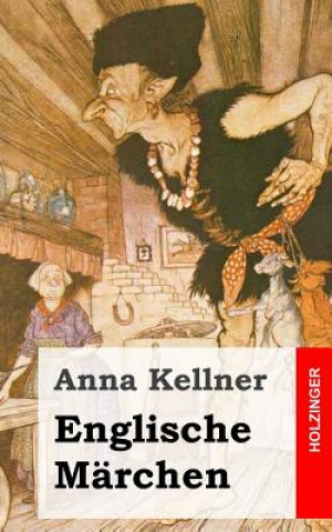 Книга Englische Märchen: Englische Märchen Anna Kellner