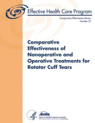 Kniha Comparative Effectiveness of Nonoperative and Operative Treatments for Rotator Cuff Tears: Comparative Effectiveness Review Number 22 U S Department of Heal Human Services