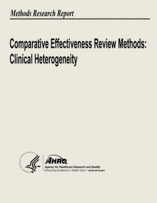 Knjiga Comparative Effectiveness Review Methods: Clinical Heterogeneity U S Department of Heal Human Services