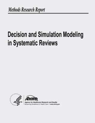 Livre Decision and Simulation Modeling in Systematic Reviews U S Department of Heal Human Services