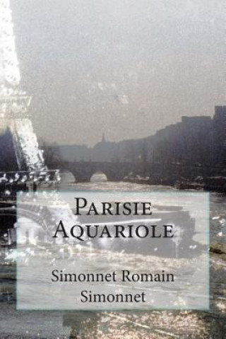 Książka Parisie Aquariole Simonnet Romain Romain Simonnet