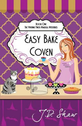 Kniha Easy Bake Coven: Book One of The Vivienne Finch Magical Mysteries J D Shaw