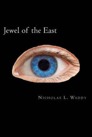 Kniha Jewel of the East Nicholas L Waddy