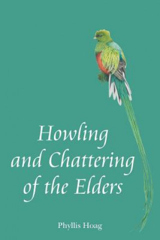 Carte Howling and Chattering of the Elders Phyllis Hoag