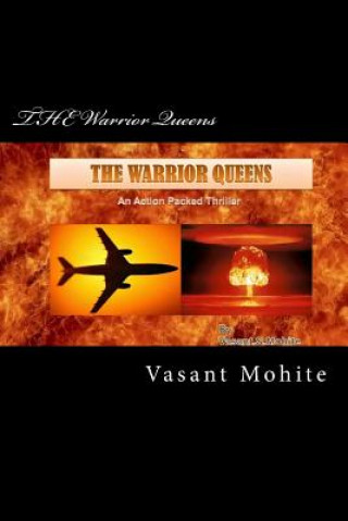 Carte THE Warrior Queens: An Action Packed Thriller MR Vasant Shivkumar Mohite