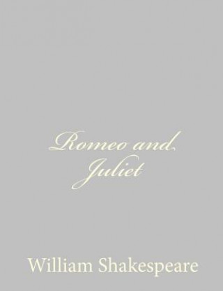 Könyv Romeo and Juliet William Shakespeare