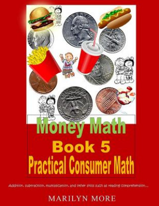Carte Money Math Book 5 Practical Consumer Math Marilyn More