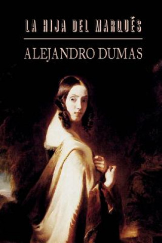 Kniha La hija del marqués Alejandro Dumas