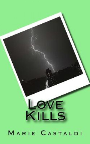 Kniha Love Kills Marie Castaldi