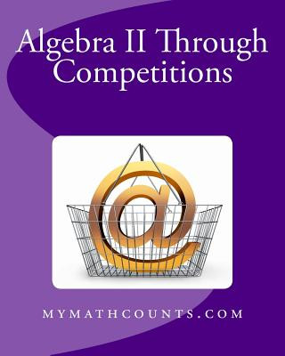 Buch Algebra II Through Competitions Yongcheng Chen