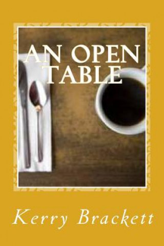 Könyv An Open Table Kerry Brackett