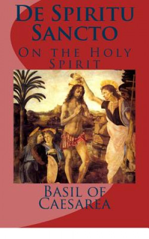 Könyv De Spiritu Sancto: Of the Holy Spirit Basil of Caesarea