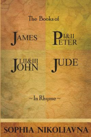 Carte The Book of James, I & II Peter, I, II & III John, Jude Sophia Nikoliavna