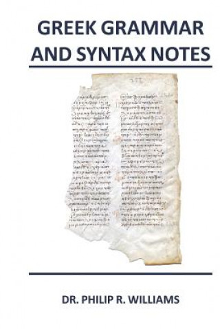 Książka Greek Grammar and Syntax Notes Philip R Williams