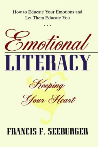 Kniha Emotional Literacy Francis F Seeburger