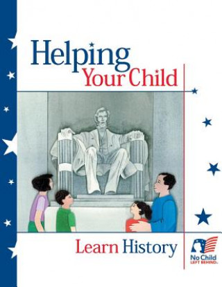 Buch Helping Your Child Learn History U S Department of Education