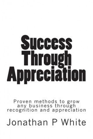 Carte Success Through Appreciation Jonathan P White