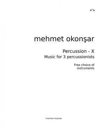 Książka Percussion-X: Music for 3 percussionists Mehmet Okonsar