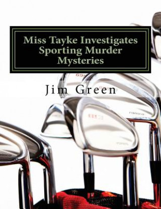 Carte Miss Tayke Investigates Sporting Murder Mysteries Jim Green