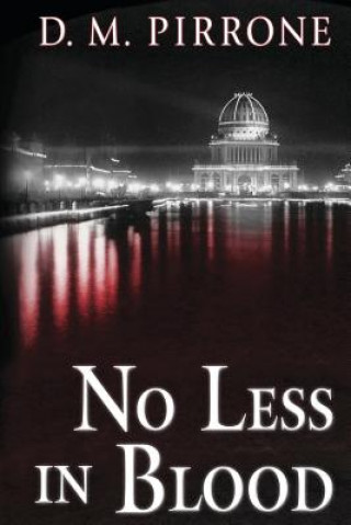 Book No Less In Blood D M Pirrone