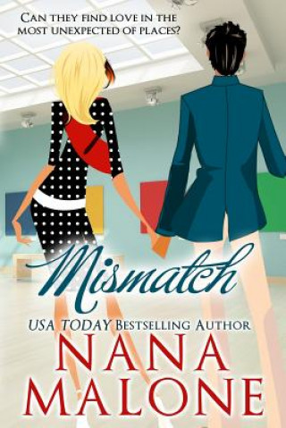 Book Mismatch: A Humorous Contemporary Romance Nana Malone