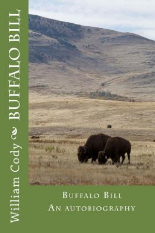 Книга Buffalo Bill: An autobiography Col William F Cody