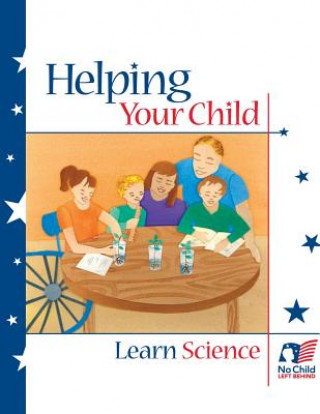 Buch Helping Your Child Learn Science U S Department of Education