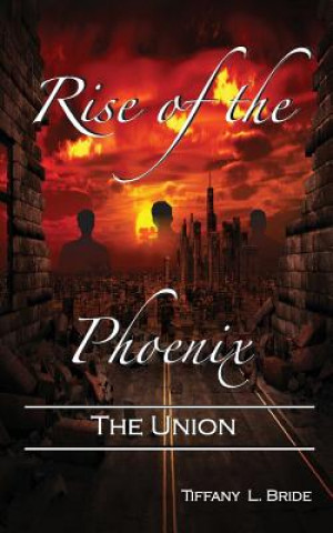 Carte Rise of the Phoenix: The Union Tiffany L Bride