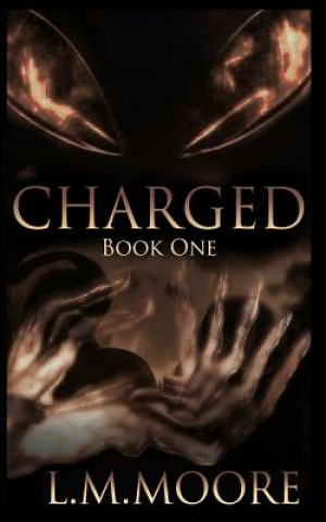 Carte Charged: Book One L M Moore