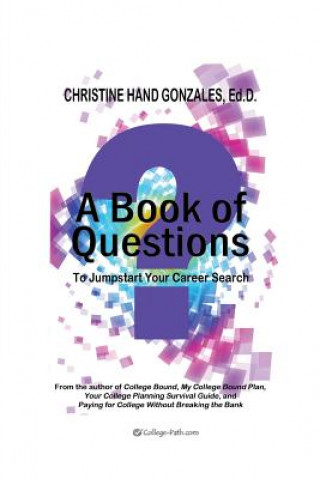 Kniha Book of Questions: To Jumpstart Your Career Search Christine Hand-Gonzales