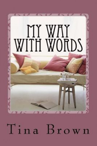 Kniha My Way with Words: Soulful Expressions Tina Brown