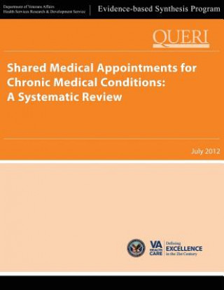 Livre Shared Medical Appointments for Chronic Medical Conditions: A Systematic Review U S Department of Veterans Affairs