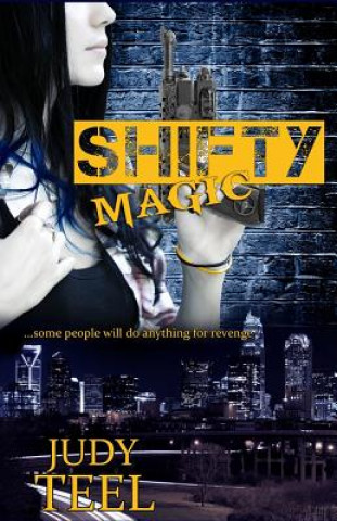 Knjiga Shifty Magic Judy Teel