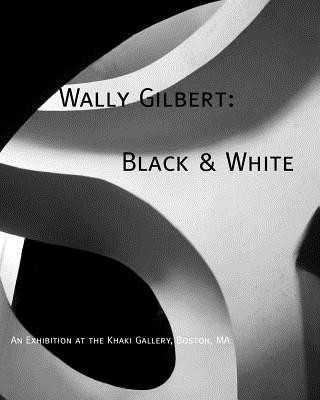 Kniha Wally Gilbert: Black & White Wally Gilbert