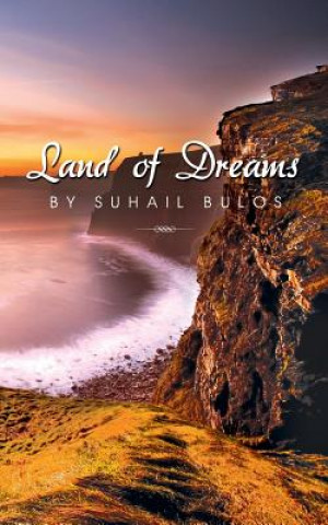 Könyv Land of Dreams Suhail Bulos