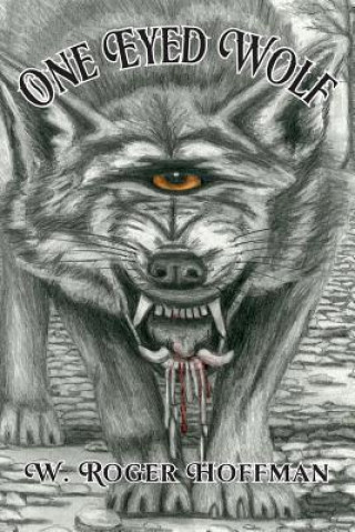 Könyv One Eyed Wolf W Roger Hoffman