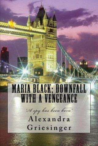Carte Maria Black; Downfall with a vengeance Miss Alexandra M Griesinger