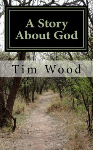 Kniha A Story About God Tim Wood